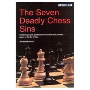 The Seven Deadly Chess Sins - Jonathan Rowson