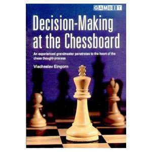 Decision-Making at the Chessboard - Viacheslav Eingorn