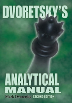 Dvoretsky's Analytical Manual (2nd edition)