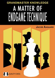 A Matter of Endgame Technique - Jacob Aagaard
