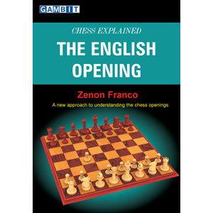 Chess Explained: The English Opening - Zenon Franco