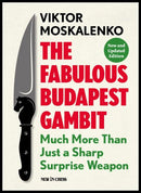 The Fabulous Budapest Gambit: Much more Than Just a Sharp Surprise Weapon