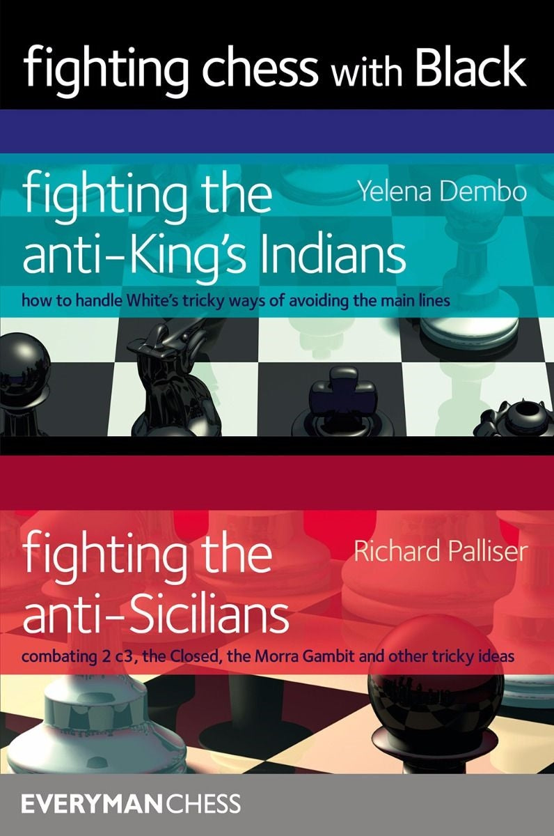 Fighting Chess with Black: Anti-King's Indians and Anti-Sicilians - Dembo & Palliser
