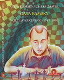 Gata Kamsky  - Chess Gamer, Volume 1: The Awakening 1989-1996
