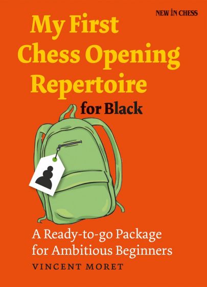 My First Chess Opening Repertoire for Black - Vincent Moret