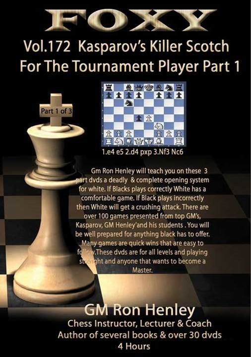 Foxy 172: Kasparov's Killer Scotch For the Tournament Player 1 - Ron Henley