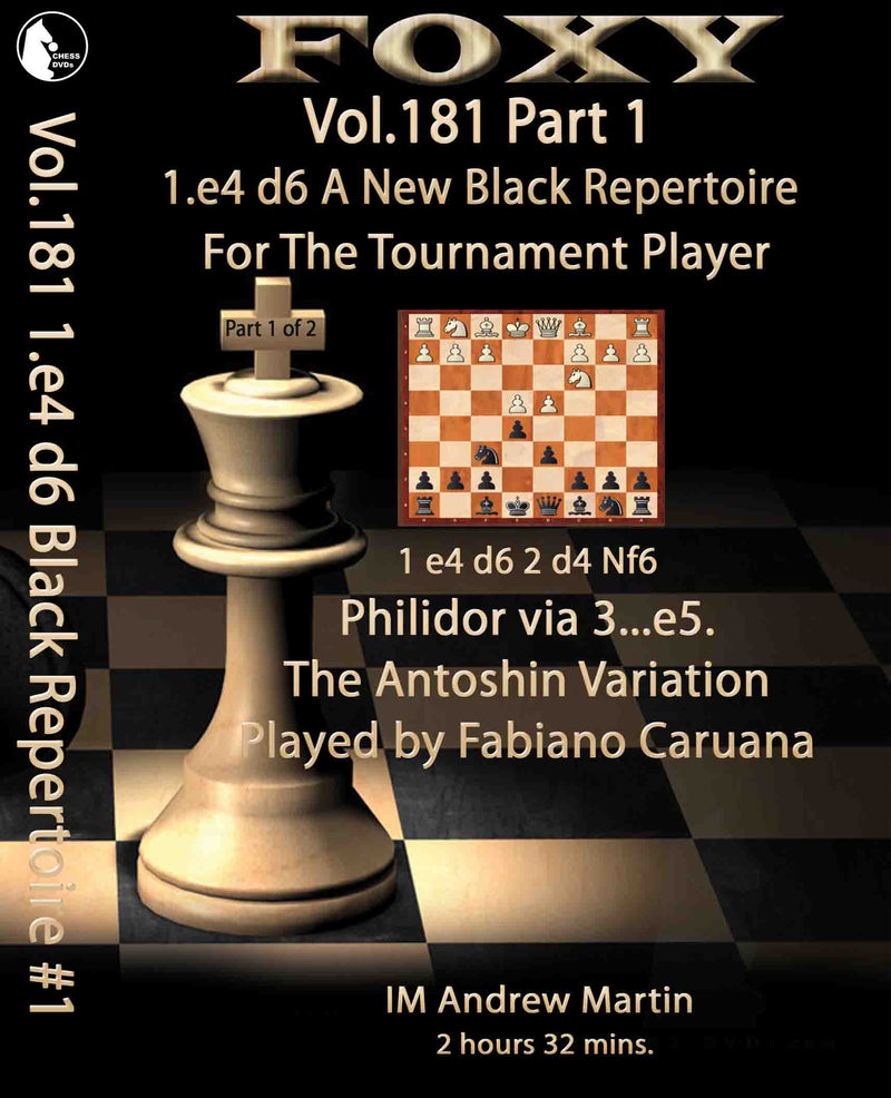 Foxy Vol 181: 1.e4 d6 Black Repertoire for The Tournament Player