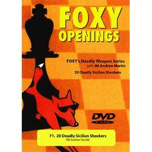 Foxy Openings 71: 20 Deadly Sicilian Shockers - Andrew Martin