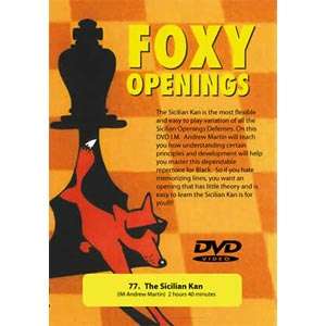 Foxy Openings 77: Sicilian Kan - Andrew Martin