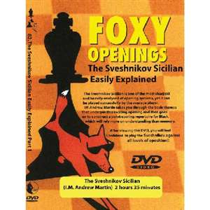 Foxy Openings 83: Sicilian Sveshnikov, The: Easily Explained Part 2 - Andrew Martin
