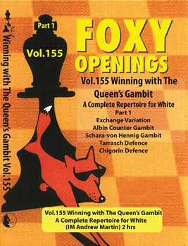 Foxy Openings 155: Winning With the Queen's Gambit Part 1(a complete repertoire for white)