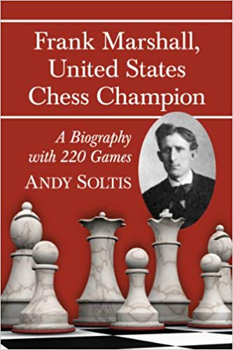 Frank Marshall, US Chess Champion - Andy Soltis
