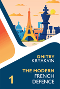 The Modern French Defence Volume 1: Tarrasch and Various Lines - Dmitry Kryakvin