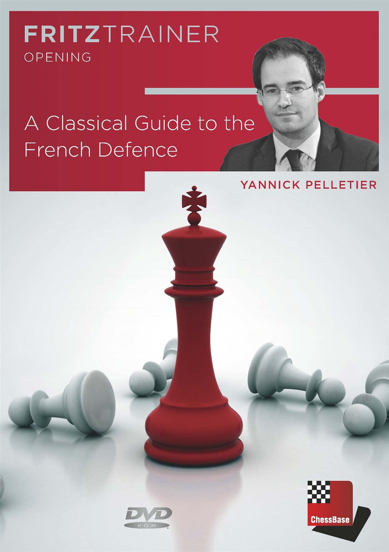 A Classical Guide to the French Defence - Yannick Pelletier