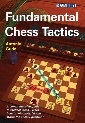 Fundamental Chess Tactics - Antonio Gude