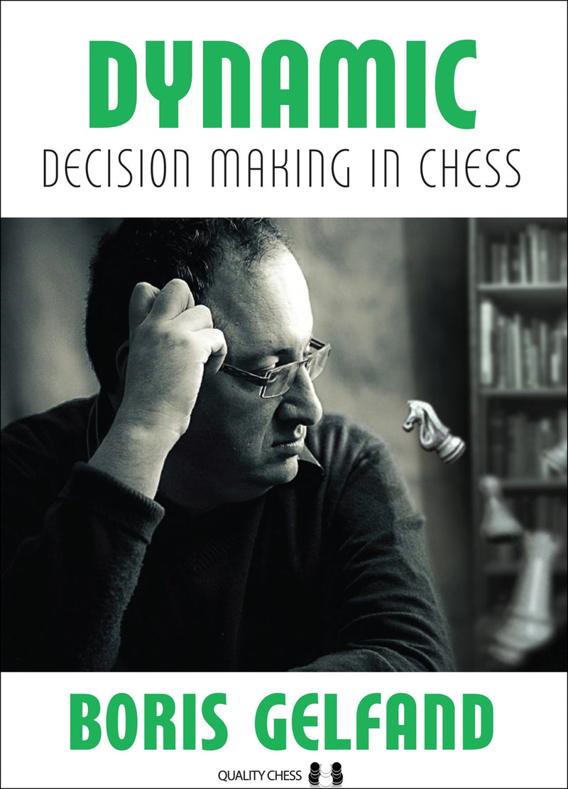 Dynamic Decision Making in Chess by Boris Gelfand (Paperback)