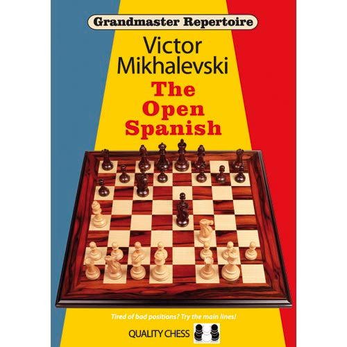 Grandmaster Repertoire 13: The Open Spanish - Victor Mikhalevski