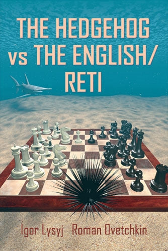 The Hedgehog vs the English/Reti - Lysyj & Ovetchkin
