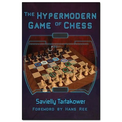 The Hypermodern Game of Chess - Savielly Tartakower (case quantity 24/cs)
