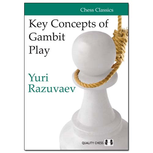 Key Concepts of Gambit Play - Yuri Razuvaev