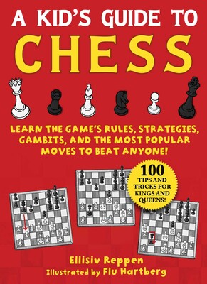 A Kid's Guide to Chess - Ellisiv Reppen