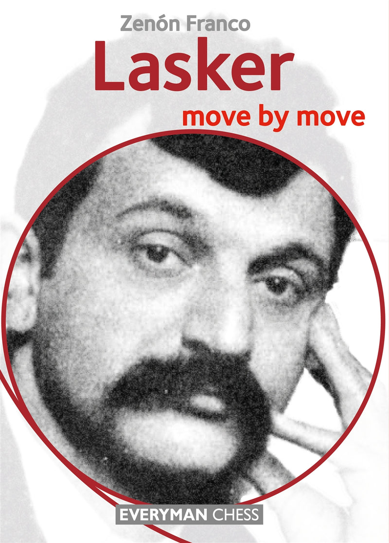Lasker: Move by Move - Zenon Franco