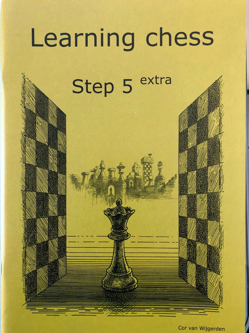 Learning Chess Workbook: Step 5 Extra - Cor Van Wijgerden