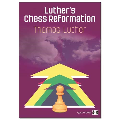 Luther's Chess Reformation - Thomas Luther