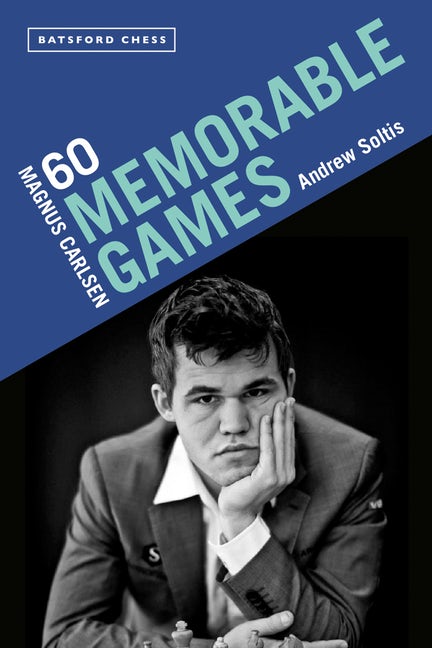 Magnus Carlsen: 60 Memorable Games - Andrew Soltis