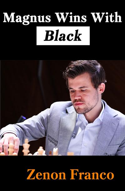 Magnus Wins with Black - Zenon Franco