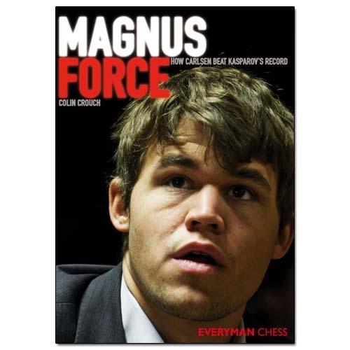 Magnus Force: How Carlsen beat Kasparov's record - Colin Crouch