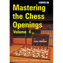 Mastering the Chess Openings: Volume 4 - John Watson