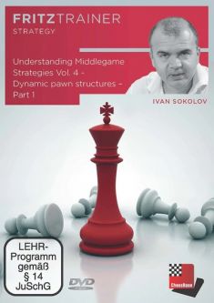 Understanding Middlegame Strategies Vol.4: Dynamic Pawn Structures Part 1 - Ivan Sokolov