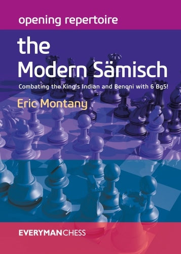 Opening Repertoire: The Modern Samisch - Eric Montany