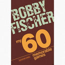 My 60 Memorable Games - Bobby Fischer