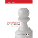 My System - Aron Nimzowitsch (New Edition) Hardback