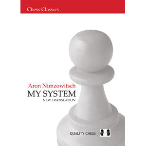 My System - Aron Nimzowitsch (New Edition) Hardback
