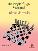 The Najdorf Bg5 Revisited Volume 1 - Lukasz Jarmula