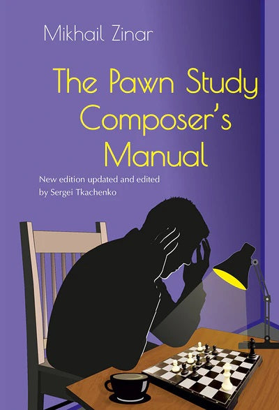 The Pawn Study Composer’s Manual - Mikhail Zinar