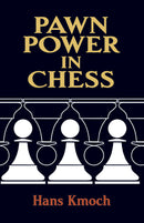 Pawn Power In Chess - Hans Kmoch