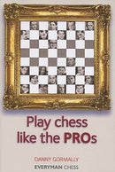 Play Chess like the Pros - Danny Gormally