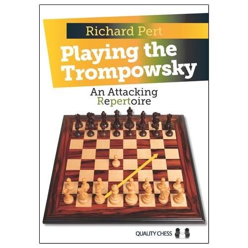 Playing the Trompowsky: an attacking repertoire - Richard Pert (Hardback)