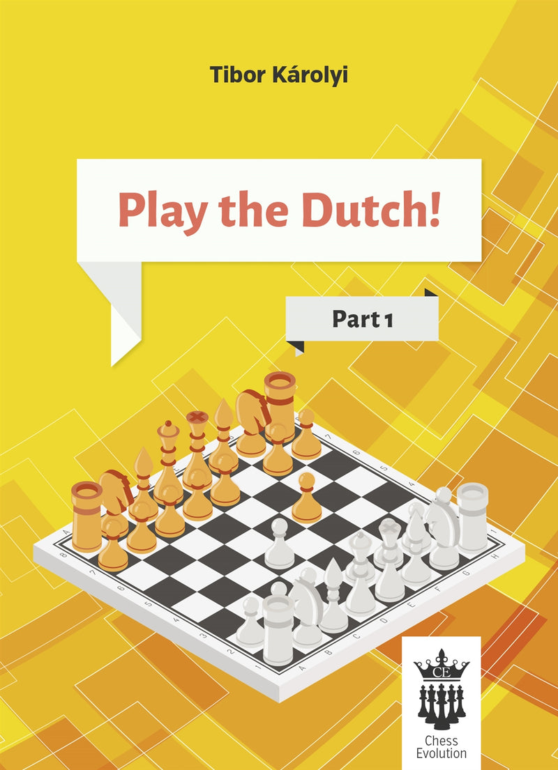 Play the Dutch! Part 1 - Tibor Karolyi