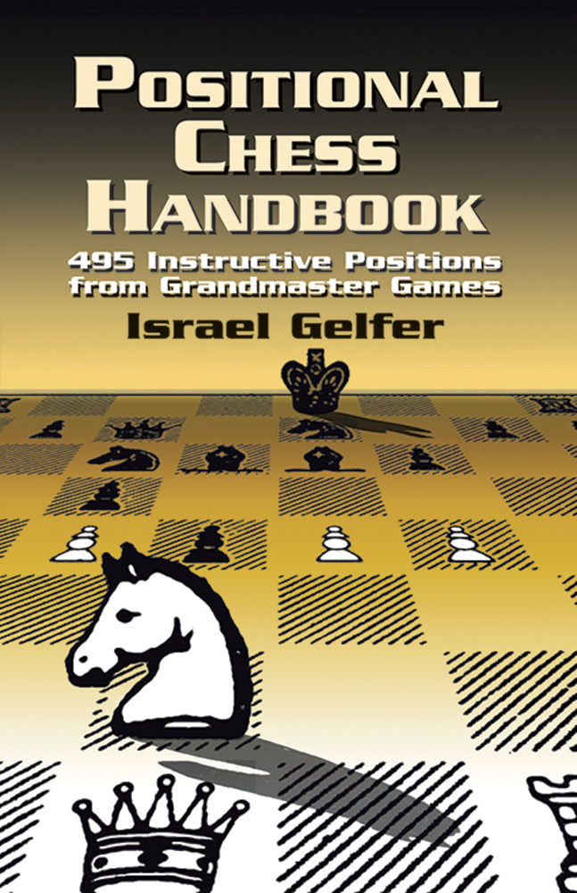 Positional Chess Handbook - Israel Gelfer