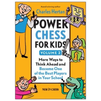 Power Chess for Kids Volume 2 - Charles Hertan