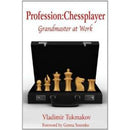 Profession: Chessplayer, Grandmaster at Work - Vladimir Tukmakov