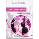 The Queen's Indian: Move by Move - Lorin D'Costa