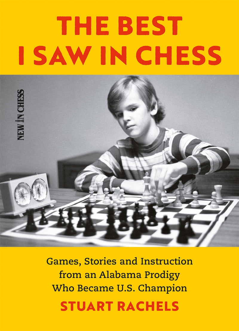 The Best I Saw in Chess - Stuart Rachels