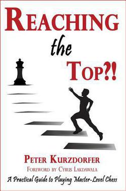 Reaching the Top?! A Guide to Playing  Master-Level Chess