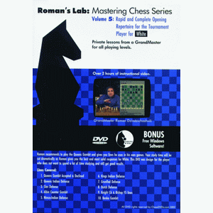 Roman's Lab 5: Rapid & Complete Opening Repertoire for the Tournament Player for WHITE